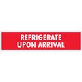 Box Partners 2 x 8 in. Refrigerate Upon Arrival Labels DL1640
